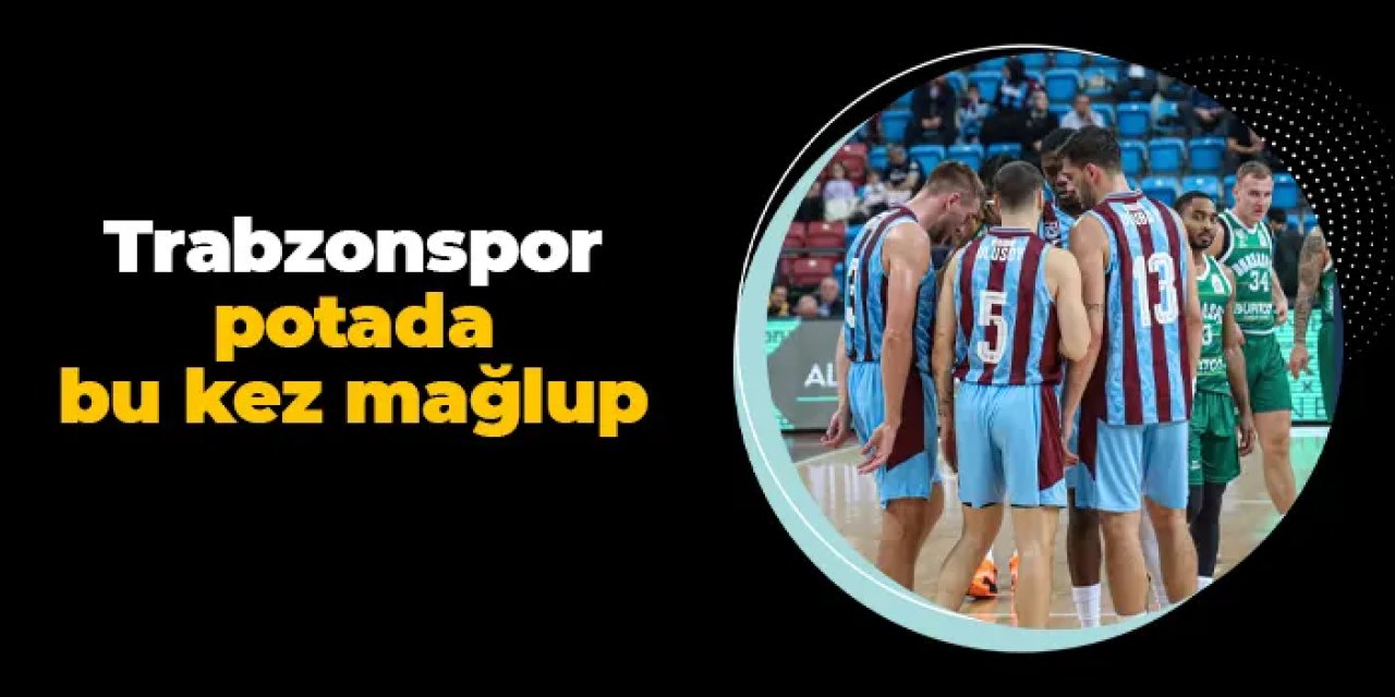 Trabzonspor potada Bursaspor'a kaybetti