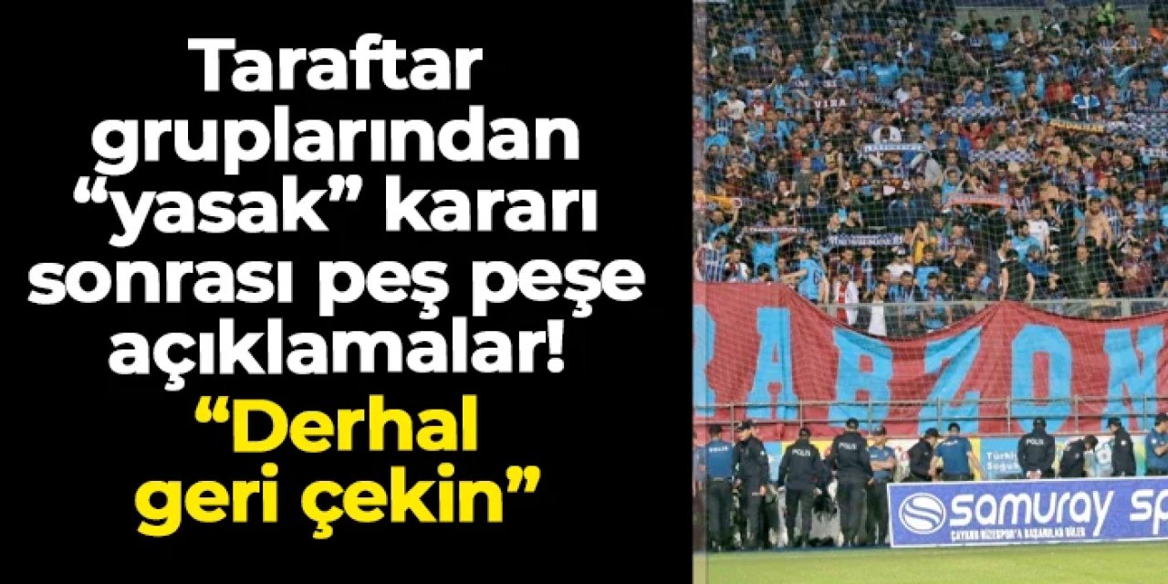 Trabzonspor'da taraftar gruplarından peş peşe açıklamalar! "Derhal geri çekin"