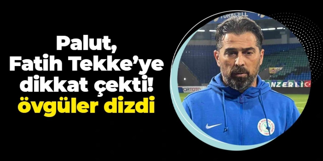 İlhan Palut "Trabzonspor'un 3 maçını izledim" diyerek açıkladı! Fatih Tekke'ye övgüler