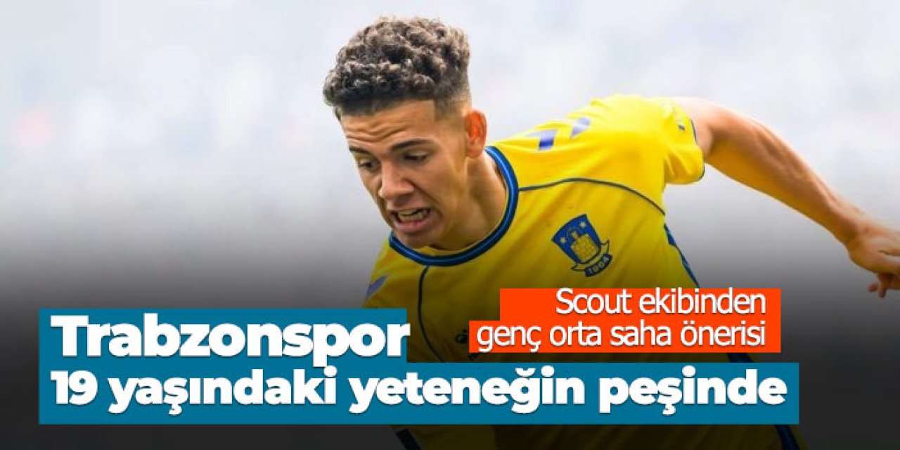Scout ekibinden Trabzonspor'a genç orta saha önerisi!