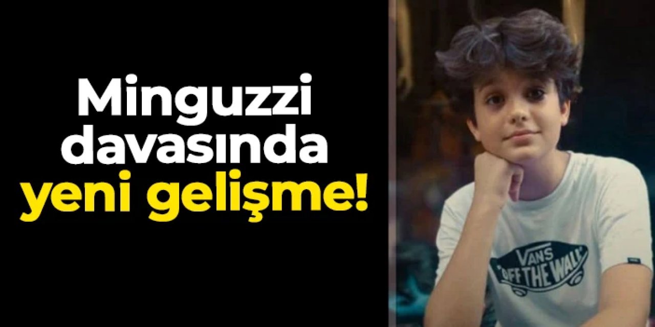 Ahmet Minguzzi davasında yeni gelişme! Beklenen hamle geldi