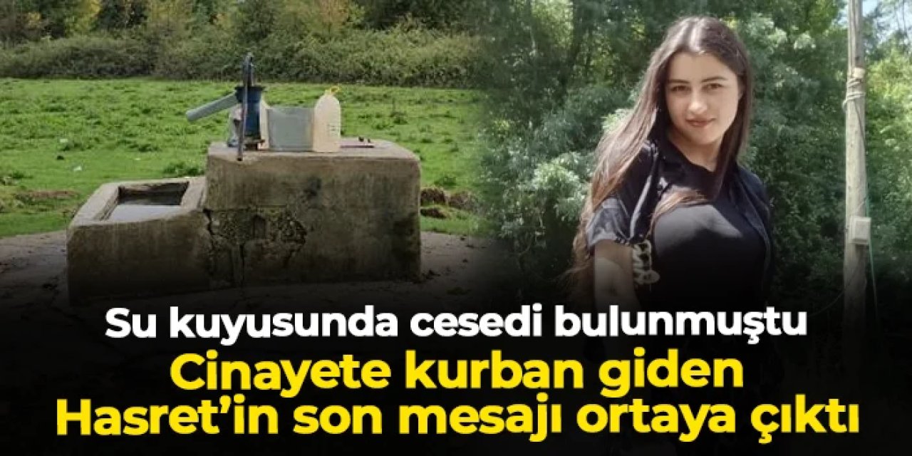 Zonguldak'ta cinayete kurban giden Hasret'in son mesajı ortaya çıktı