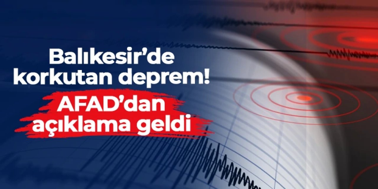 Balıkesir Sındırgı'da korkutan deprem! AFAD büyüklüğünü açıkladı