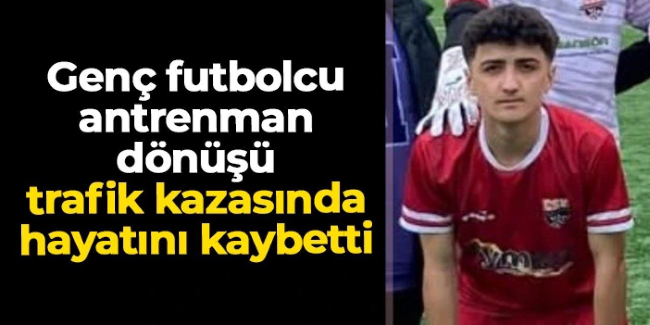 Giresun'da genç futbolcu Samet Şahin trafik kazasında hayatını kaybetti