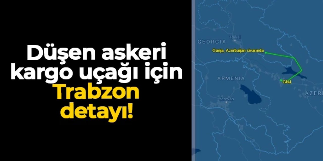 Düşen askeri kargo uçağı için Trabzon detayı!