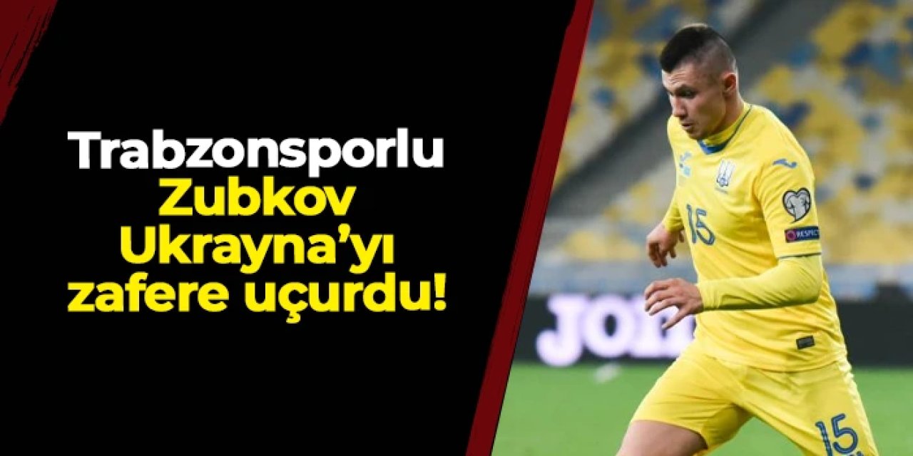 Trabzonsporlu Zubkov Ukrayna'yı İzlanda karşısında zafere taşıdı
