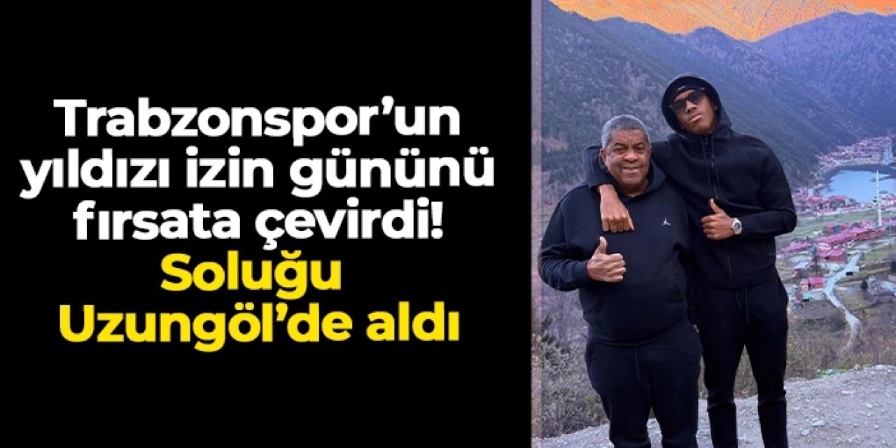 Trabzonsporlu Felipe Augusto ve ailesinden Uzungöl ziyareti