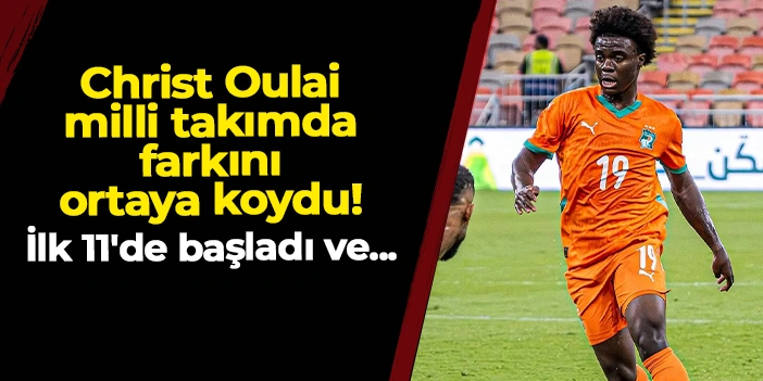 Trabzonsporlu Oulai milli takımda farkını ortaya koydu! İlk 11'de başladı ve...