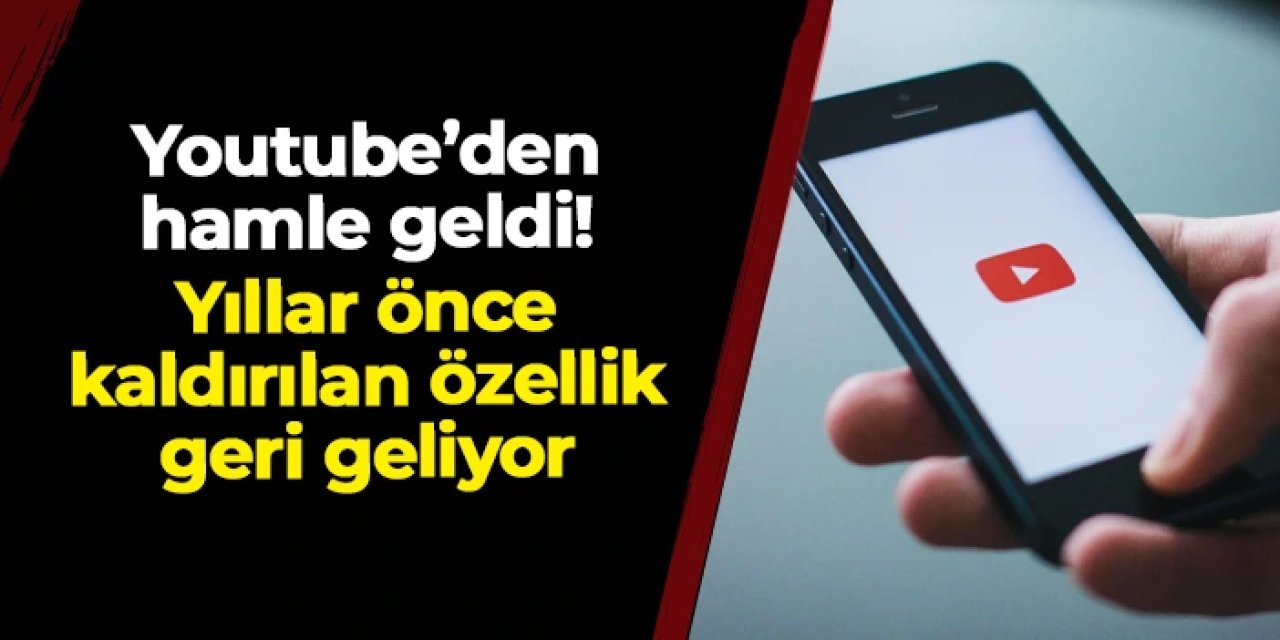 Youtube'de yıllar önce kaldırılan eski özellik geri geliyor