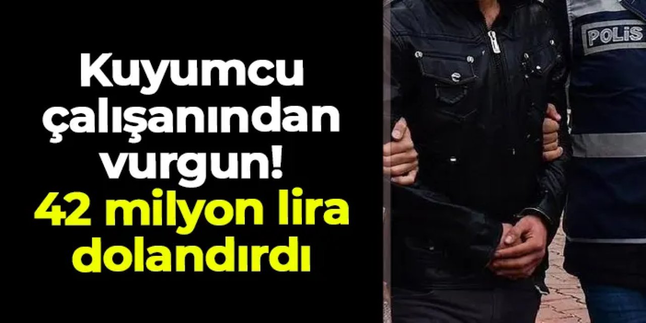 Düzce’de kuyumcu çalışanı 42 milyon TL dolandırdı!
