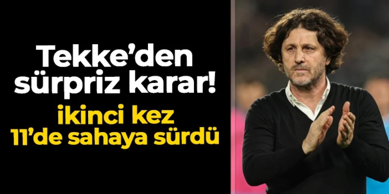Trabzonspor'da Fatih Tekke'den sürpriz! Bu sezon 2. kez 11'de sahaya sürdü