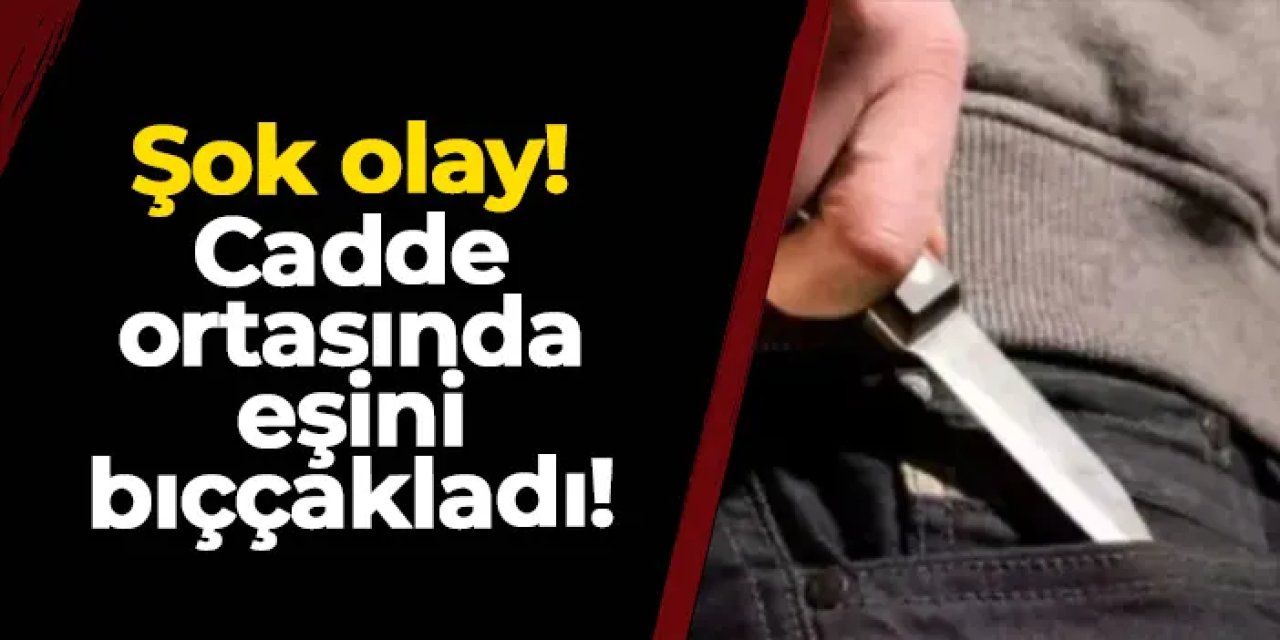 Gümüşhane'de şok olay! Cadde ortasında eşini bıçakladı!