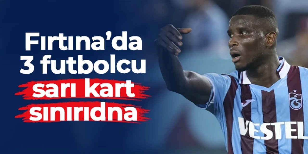 Trabzonspor'da 3 yıldız kart sınırında
