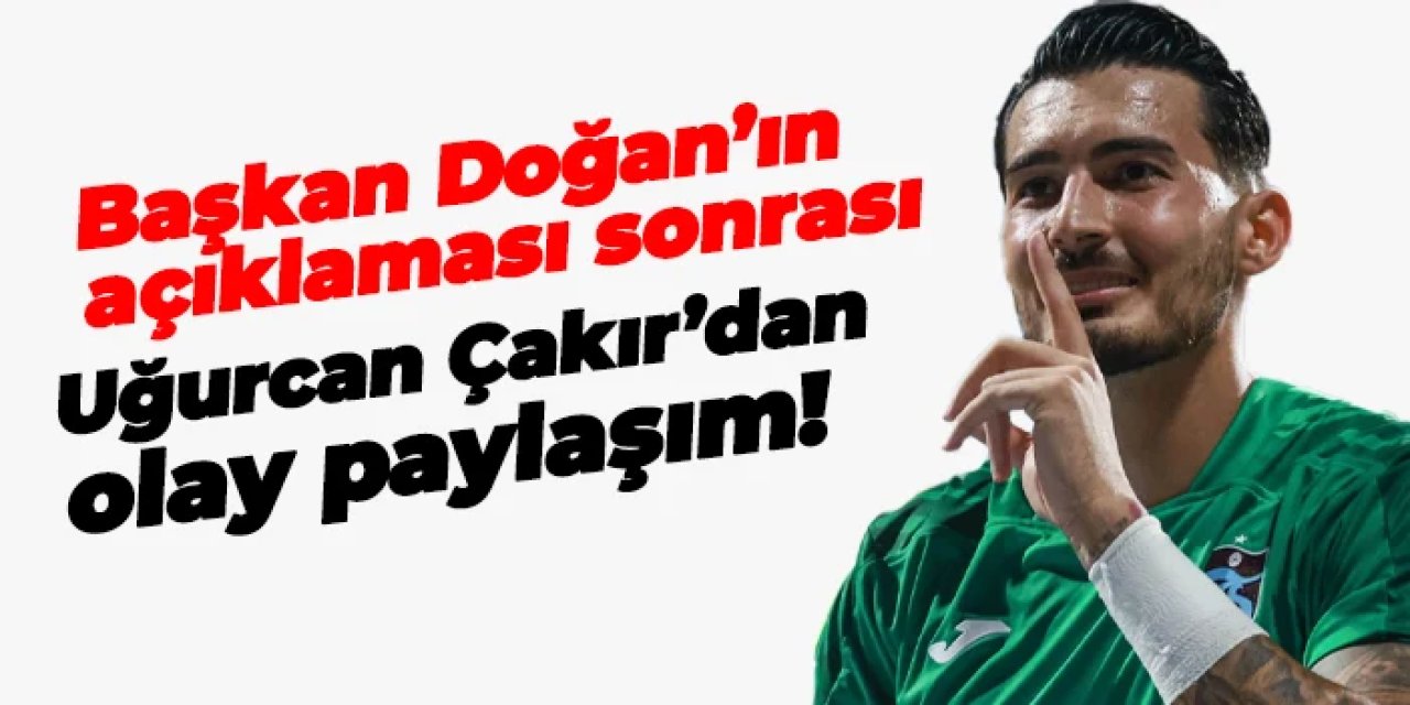 Uğurcan Çakır'dan Başkan Doğan'ın açıklaması sonrası olay paylaşım