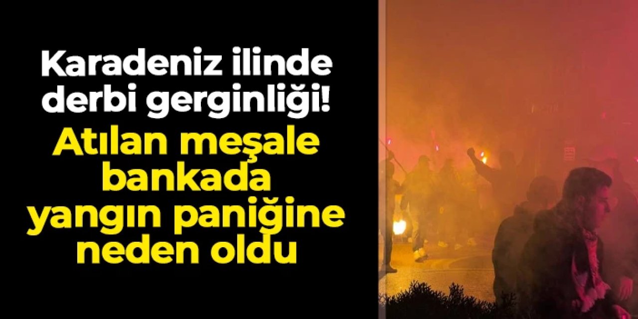Bartın'da derbi gerginliği! Bankada yangın paniği yaşandı