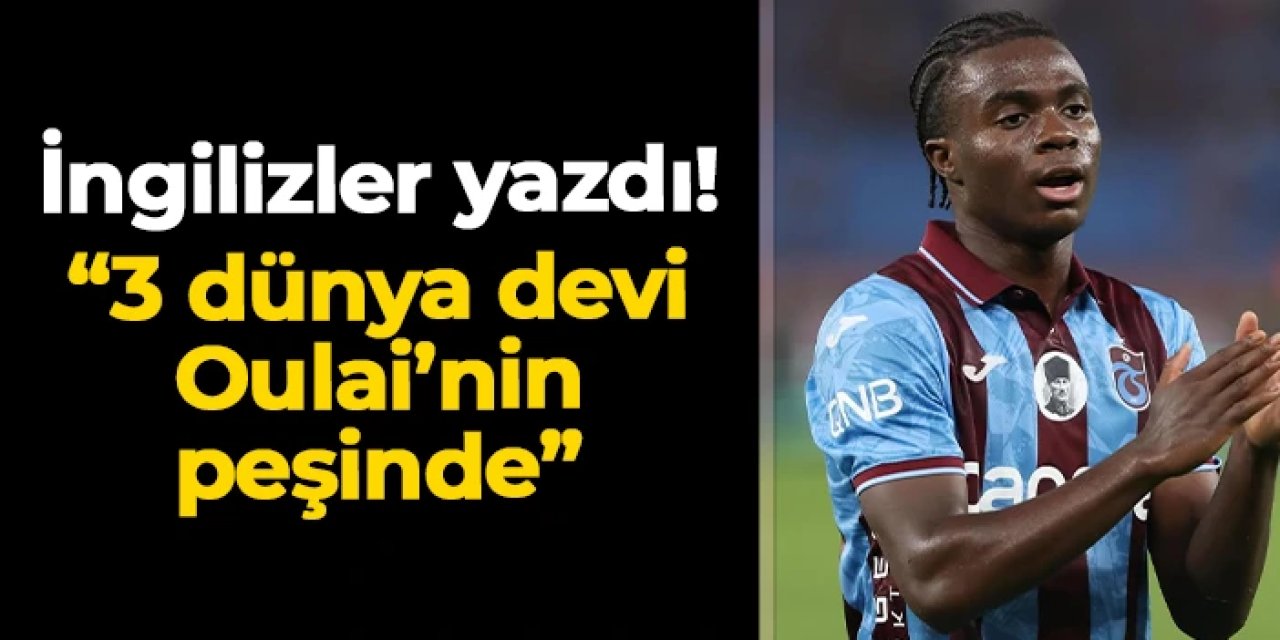 İngilizler yazdı: 3 dünya devi Trabzonsporlu Christ Oulai için sırada
