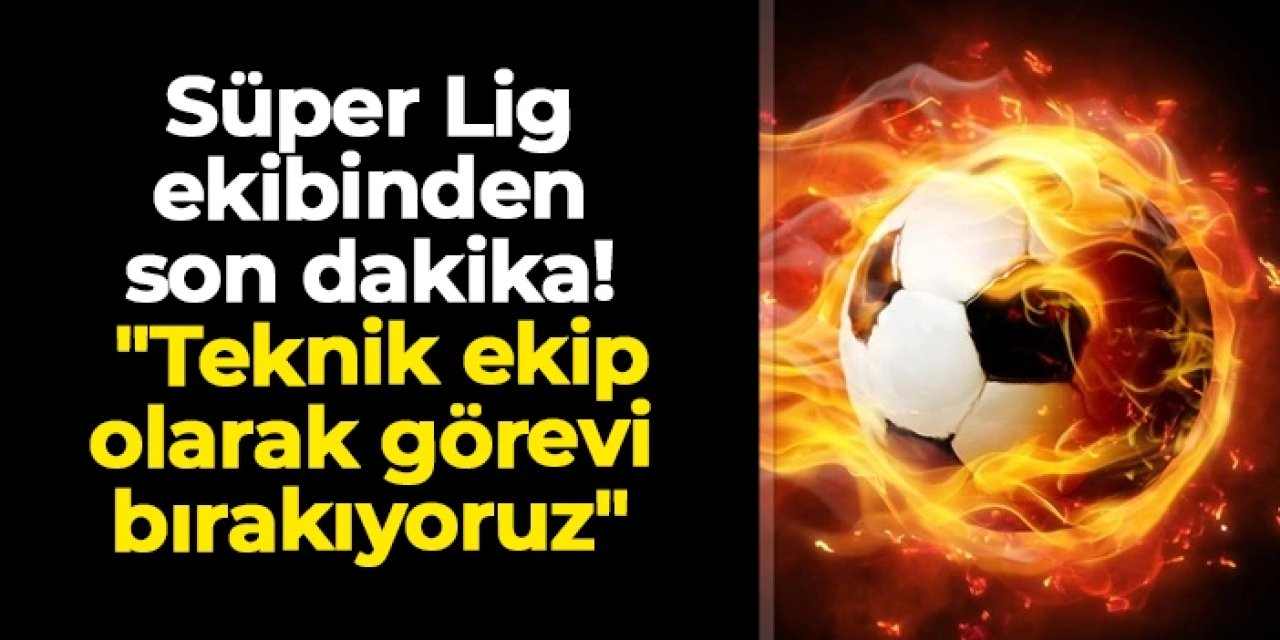 Karagümrük'te teknik ekipten istifa kararı