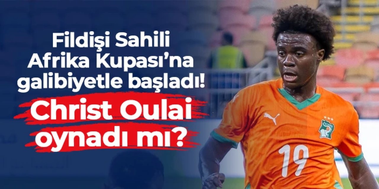Fildişi Sahili Afrika Kupası'na galibiyetle başladı! Christ Oulai oynadı mı?