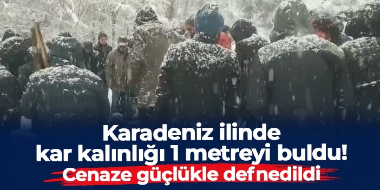 Bartın'da kar kalınlığı 1 metreyi buldu: Cenaze güçlükle defnedildi