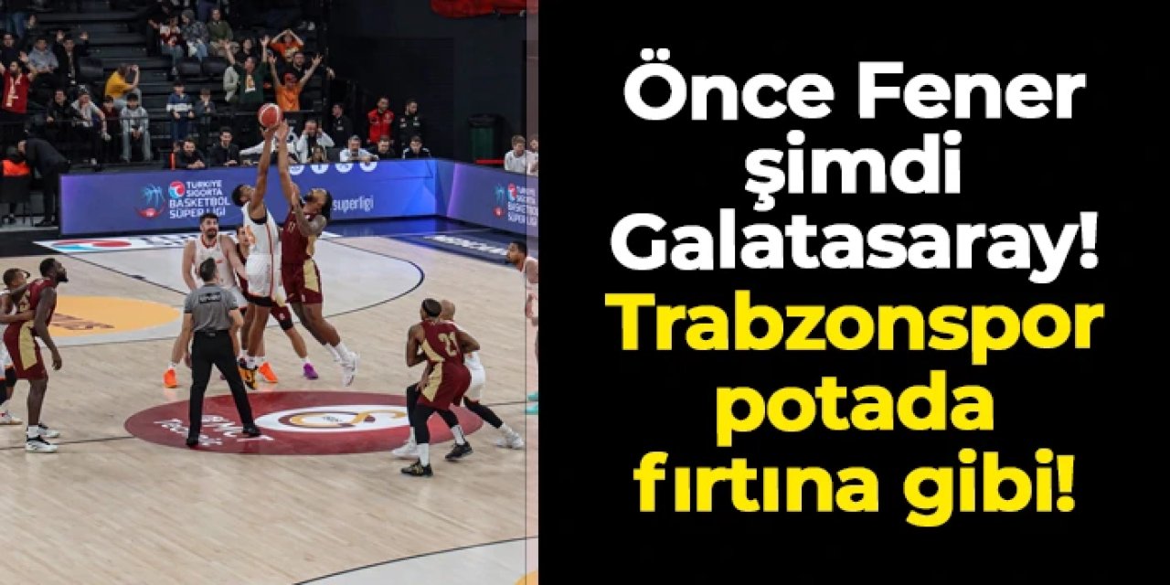 Trabzonspor potada Galatasaray'ı devirdi