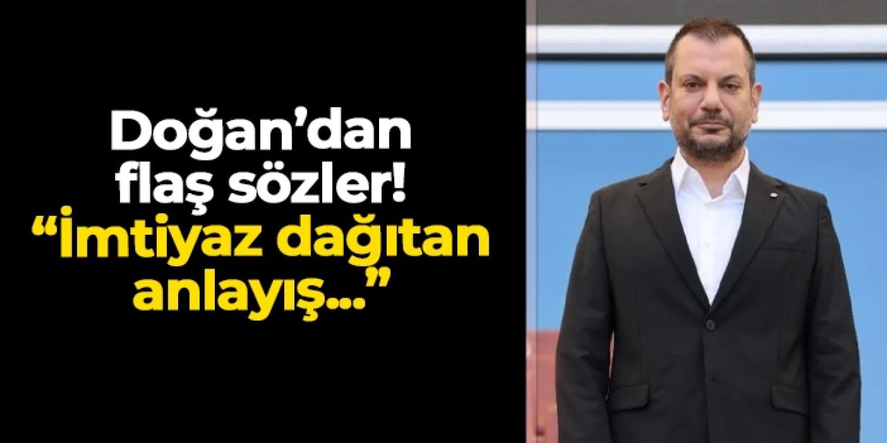 Trabzonspor'da Başkan Doğan'dan flaş çıkış! "İmtiyaz dağıtan bir anlayış..."