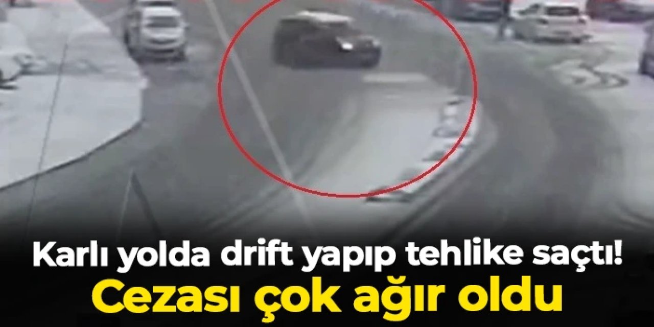 Ordu'da karlı yolda drift atıp trafikte tehlike saçtı: Cezası çok ağır oldu