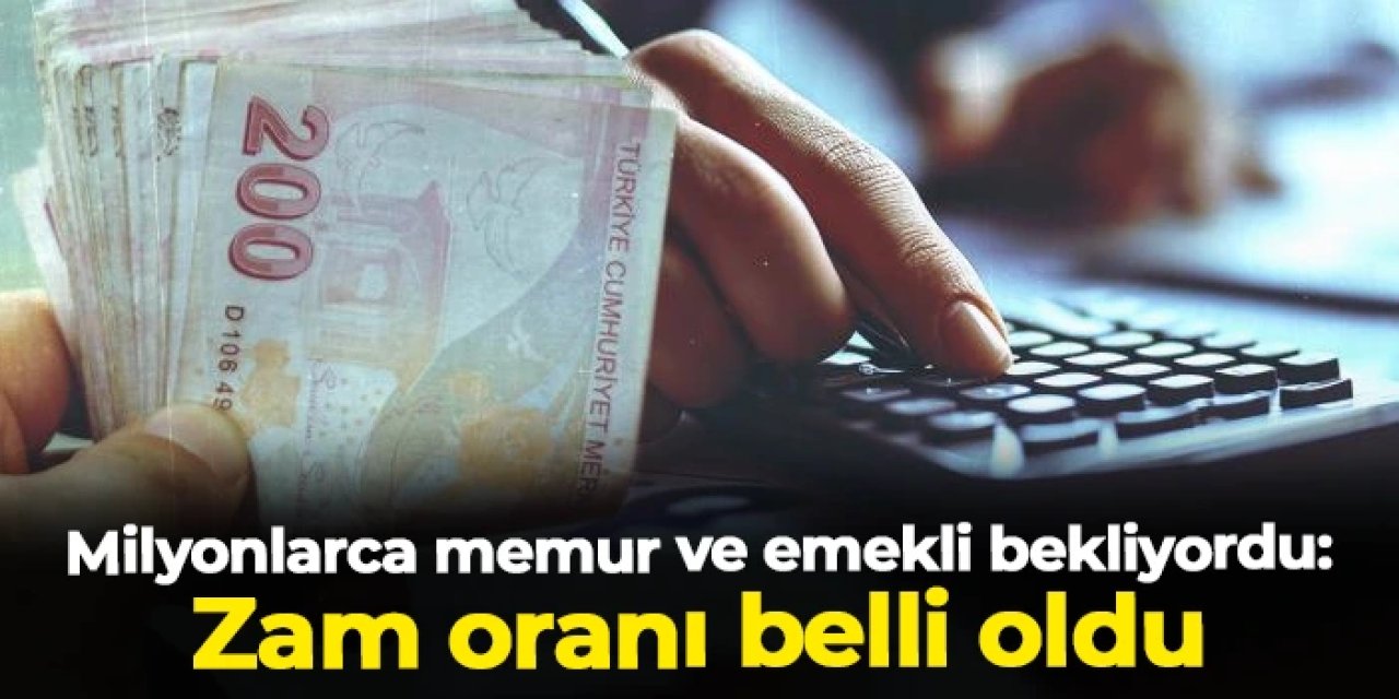 Milyonlarca memur ve emekli bekliyordu: Zam oranı belli oldu