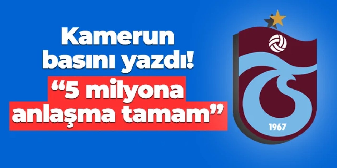 Trabzonspor için flaş iddia! "5 milyon Euro'ya anlaşıldı"