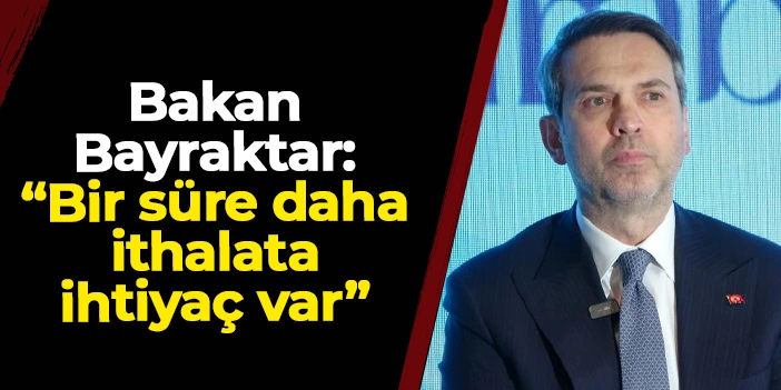 Bakan Bayraktar Trabzon'da konuştu: "Enerjide üretime rağmen bir süre daha ithalata ihtiyaç var"