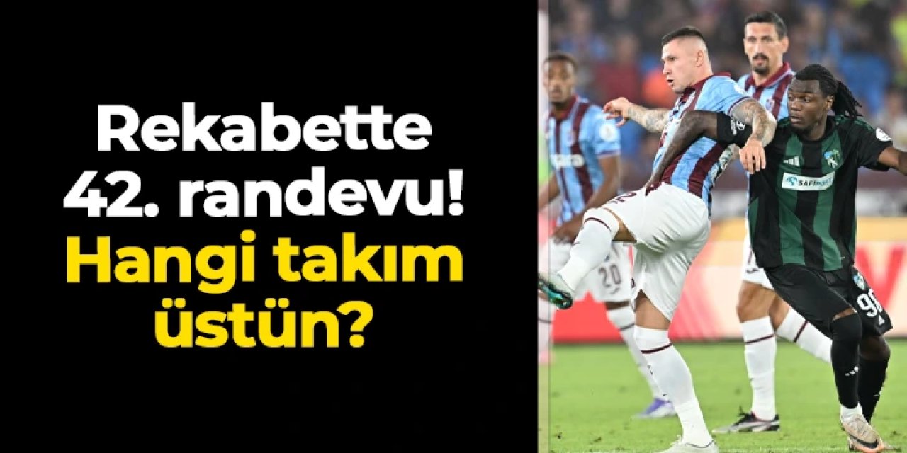 Trabzonspor ile Kocaelispor arasında 42. randevu: Rekabette hangi takım üstün?