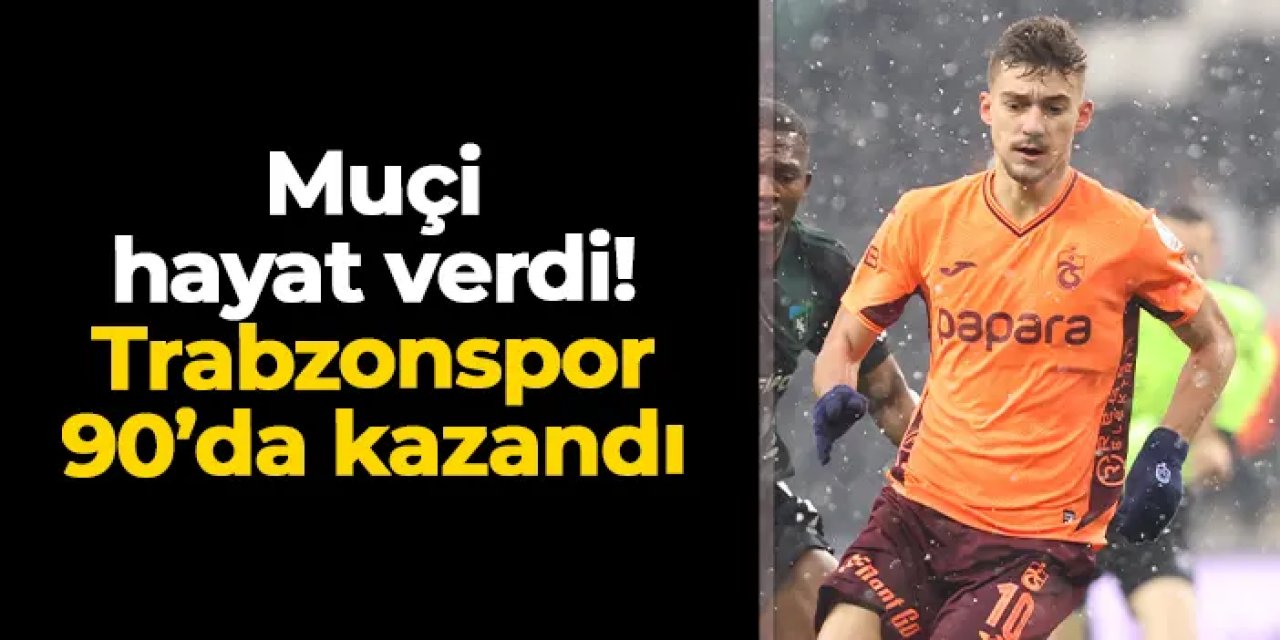 Fırtına Kocaeli'de Muçi ile 3 puana uzandı!