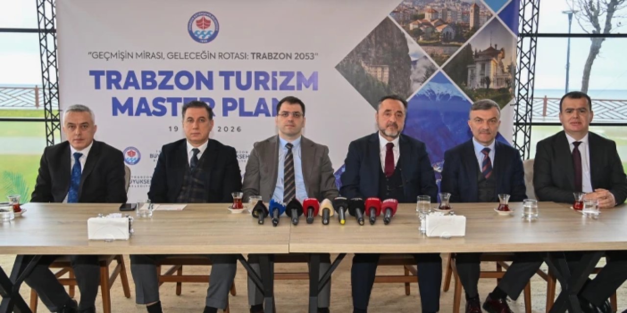 Trabzon’da 2025–2053 Turizm Master Planı tanıtıldı