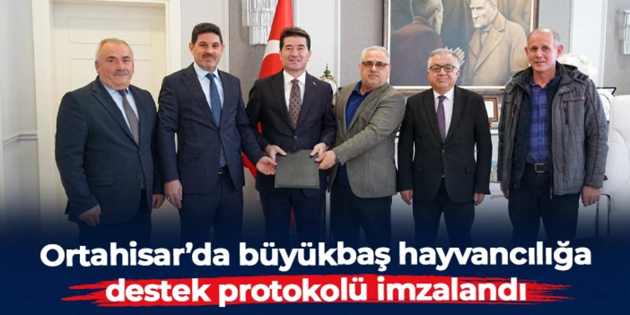 Ortahisar’da büyükbaş hayvancılığa destek protokolü imzalandı