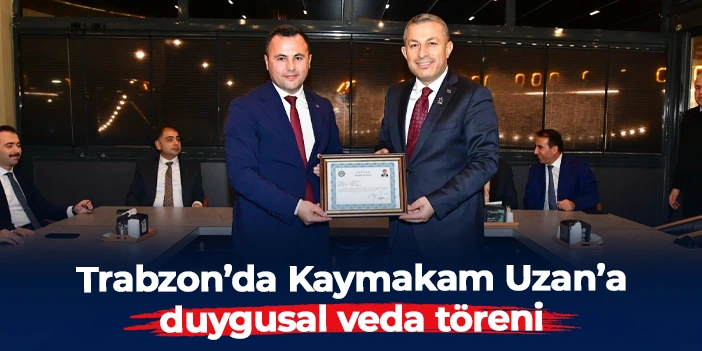Düzce Akçakoca'ya atanmıştı! Trabzon'da Vakfıkebir Kaymakamı Hacı Arslan Uzan’a veda programı