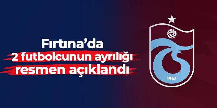 Trabzonspor Baniya ve Olaigbe'nin ayrılığını duyurdu