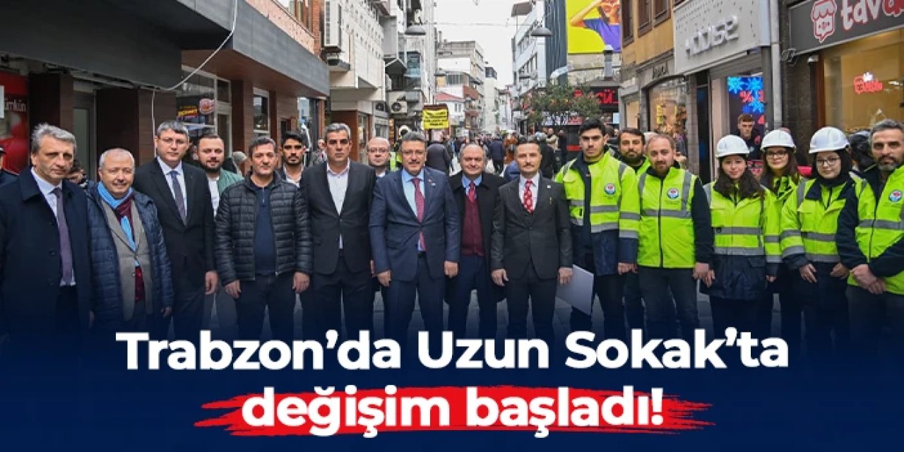 Trabzon'da Uzun Sokak'ta değişim başladı! Başkan Ahmet Metin Genç çalışmaları inceledi