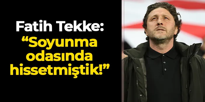Fatih Tekke Samsunspor galibiyeti sonrası konuştu: "Soyunma odasında hissetmiştik"