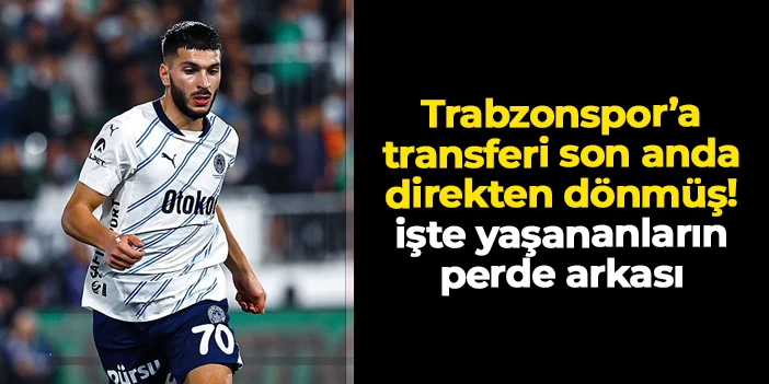 Trabzonspor'da Oğuz Aydın transferi son anda iptal olmuş! İşte yaşananların perde arkası