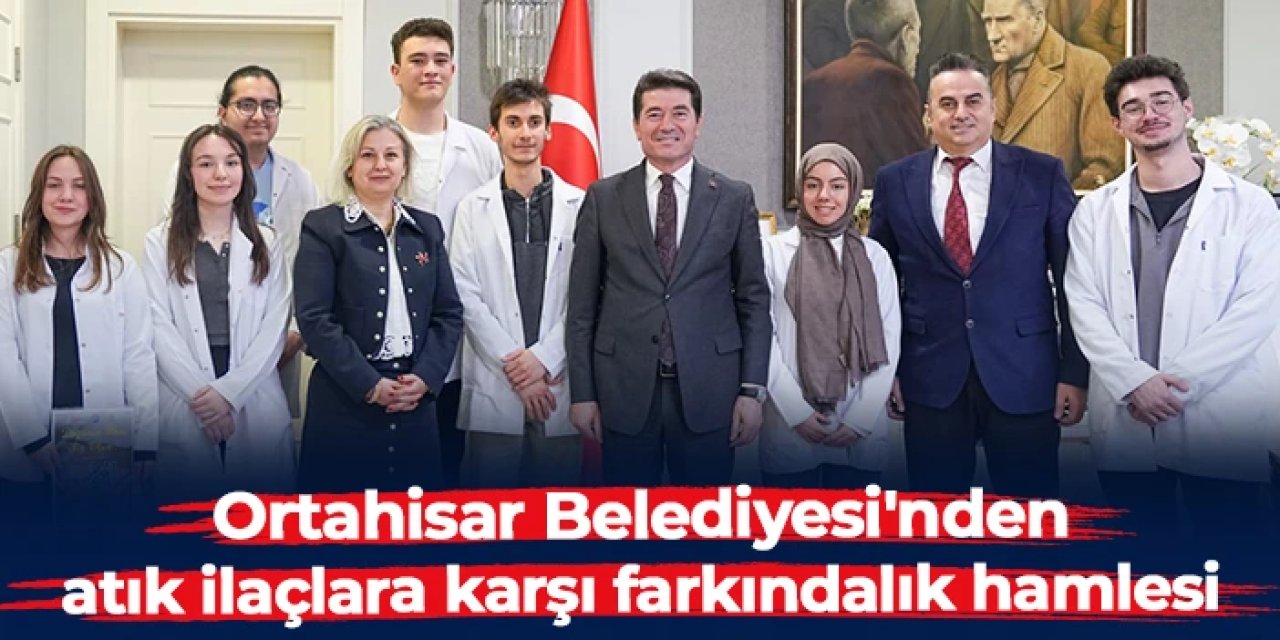 Ortahisar Belediyesi'nden atık ilaçlara karşı farkındalık hamlesi
