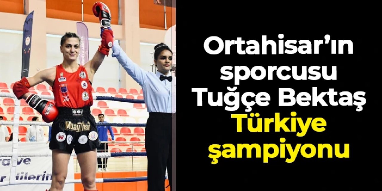 Ortahisar’ın sporcusu Tuğçe Bektaş Türkiye şampiyonu oldu
