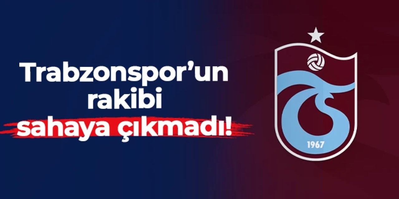 Trabzonspor Kadın Futbol Takımı'nın rakibi ALG Spor sahaya çıkmadı!