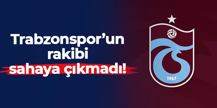 Trabzonspor Kadın Futbol Takımı'nın rakibi ALG Spor sahaya çıkmadı!