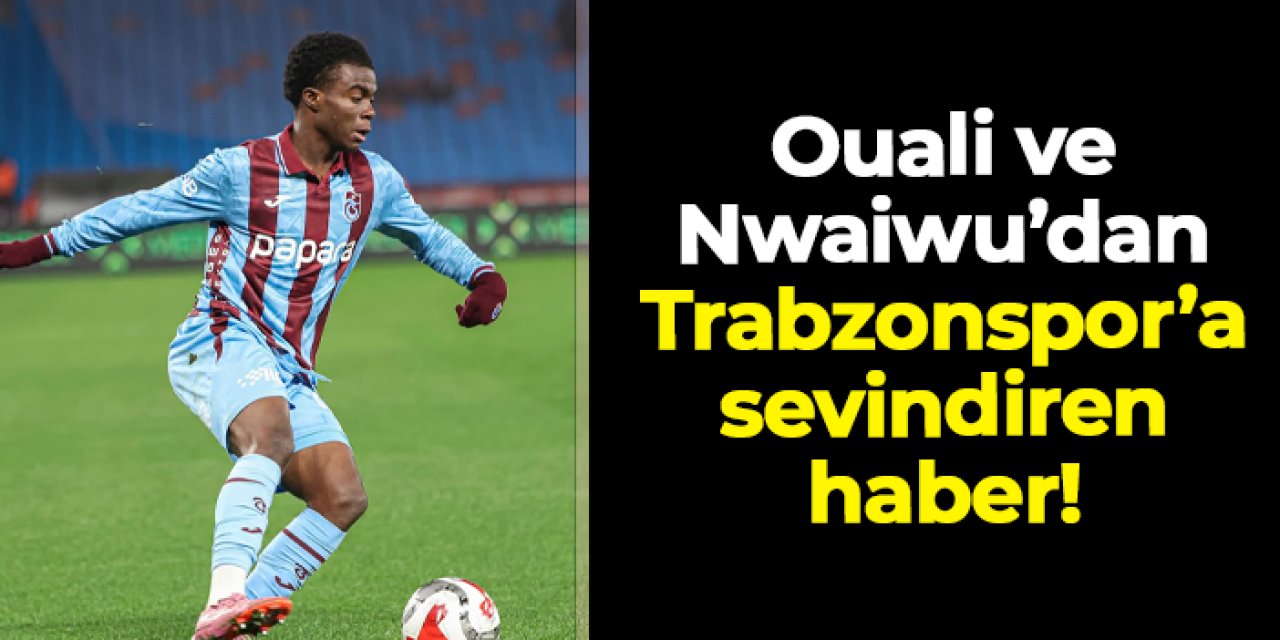 Trabzonspor’a Oulai ve Nwaiwu’dan sevindiren haber