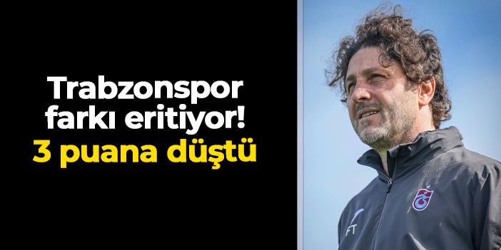 Trabzonspor Fenerbahçe'ye bir adım daha yaklaştı! Puan farkı 3'e düştü