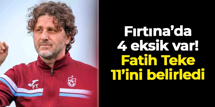 Trabzonspor'da Başakşehir maçı öncesi 4 eksik: İşte muhtemel 11