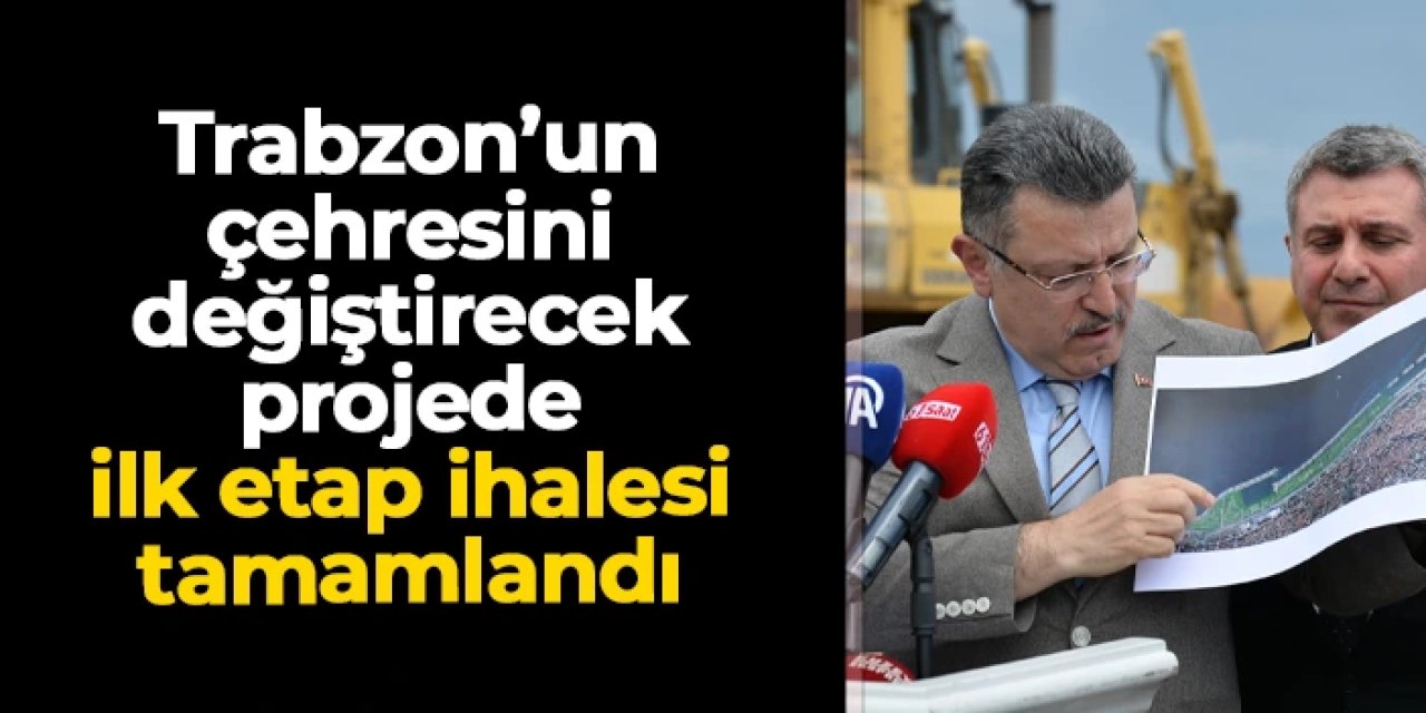 Trabzon'un çehresi değişiyor! Uzunkum Yaşam Alanı projesinde ilk etap ihalesi yapıldı