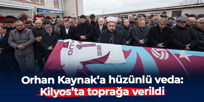 Trabzonspor'da hüzünlü veda: Orhan Kaynak Kilyos'ta toprağa verildi