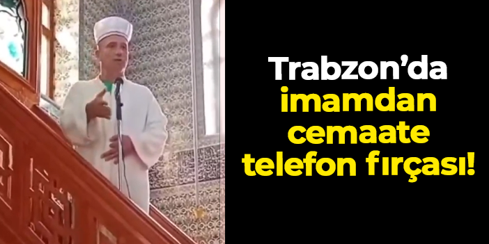 Trabzon'da imam, cami cemaatine Cuma namazında fırça attı
