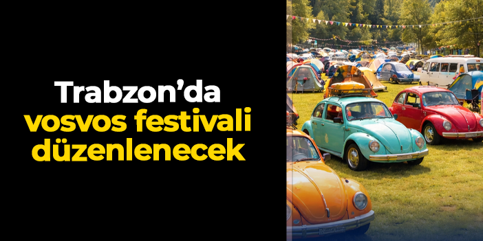 Trabzon'un Araklı ilçesinde vosvos festivali düzenlenecek