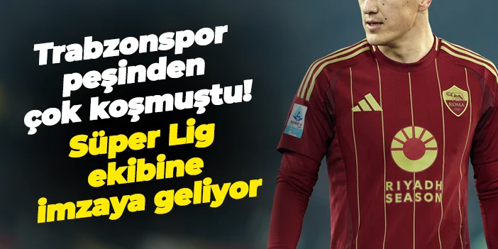 Trabzonspor peşinden çok koşmuştu! Süper Lig ekibine geliyor